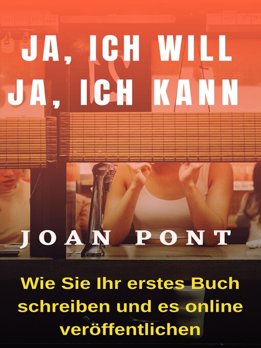 Title details for Wie Sie Ihr erstes Buch schreiben und online veröffentlichen by JOAN PONT GALMÉS - Available